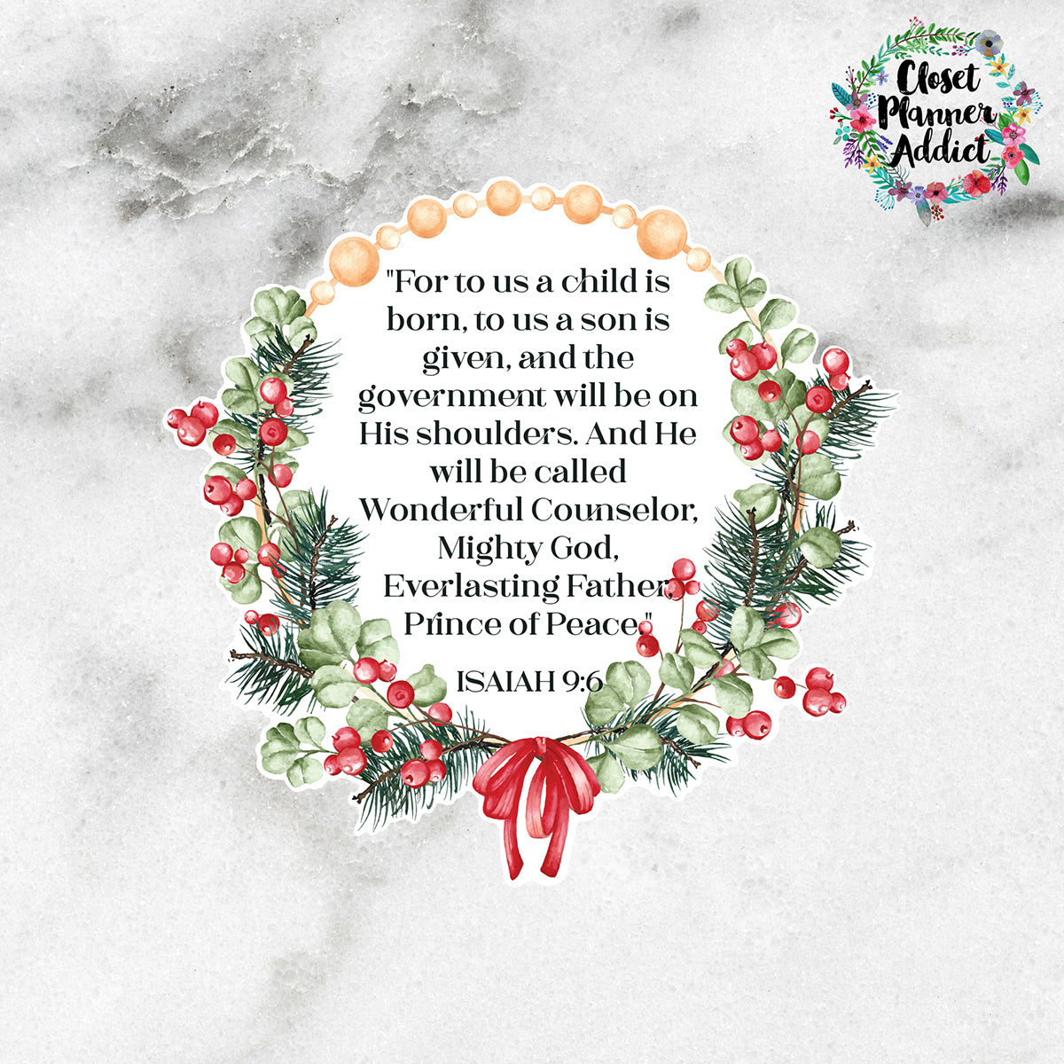 Christmas Floral Wreath Bible Verse Die Cut Sticker by Closet Planner Addict (DC-035) | Isaiah 9:6