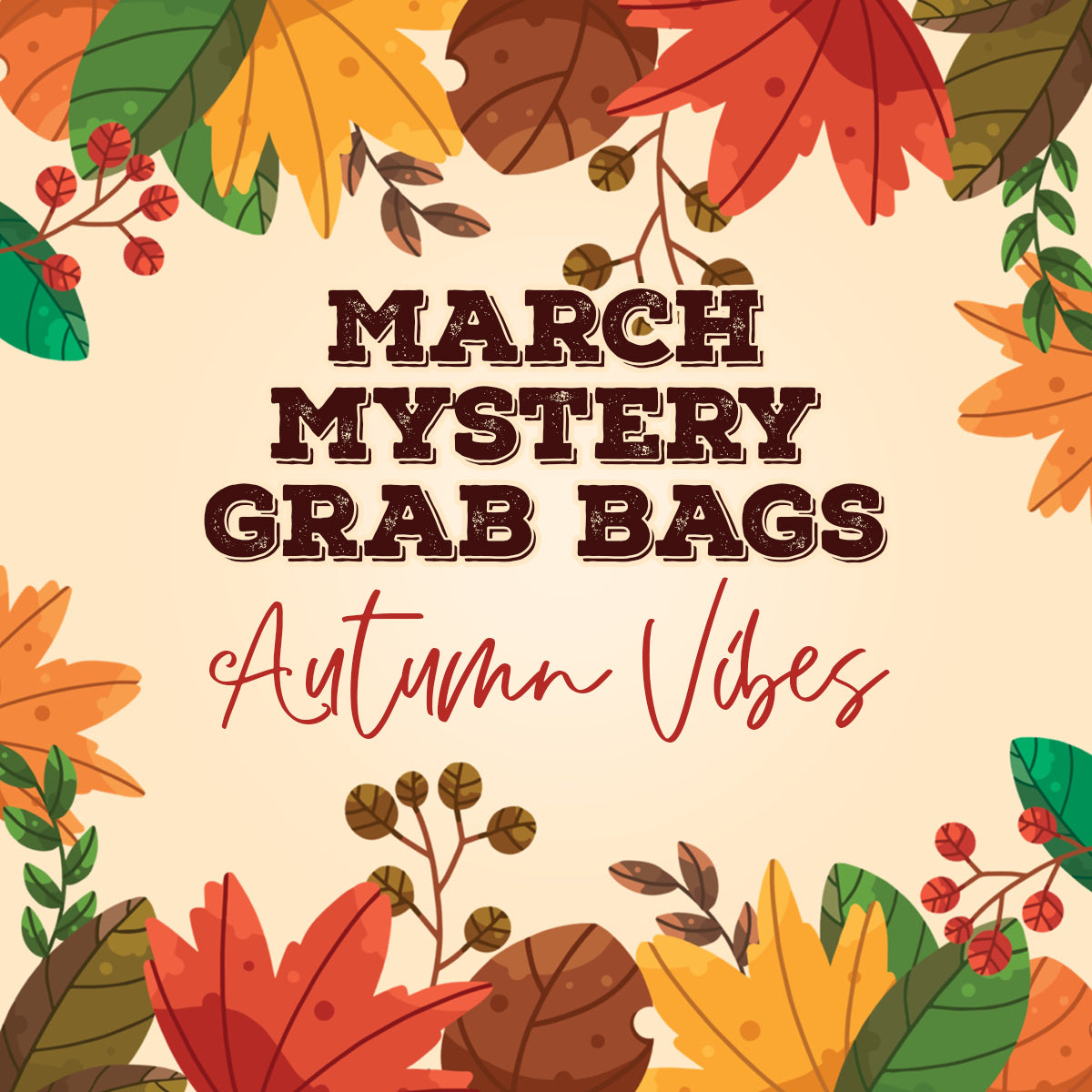 MARCH 2023 MYSTERY GRAB BAGS | Autumn Vibes